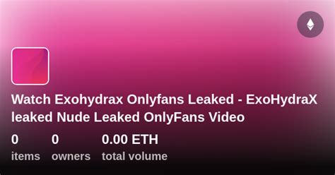 exohydrax porno|Exohydraxs Videos: Webcam Porn Videos & Onlyfans,。